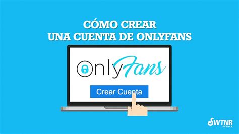 onlyfans hacer cuenta gratis|Guía gratis para empezar en OnlyFans 2024